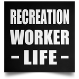 Recreation Worker Life - Poster Square
