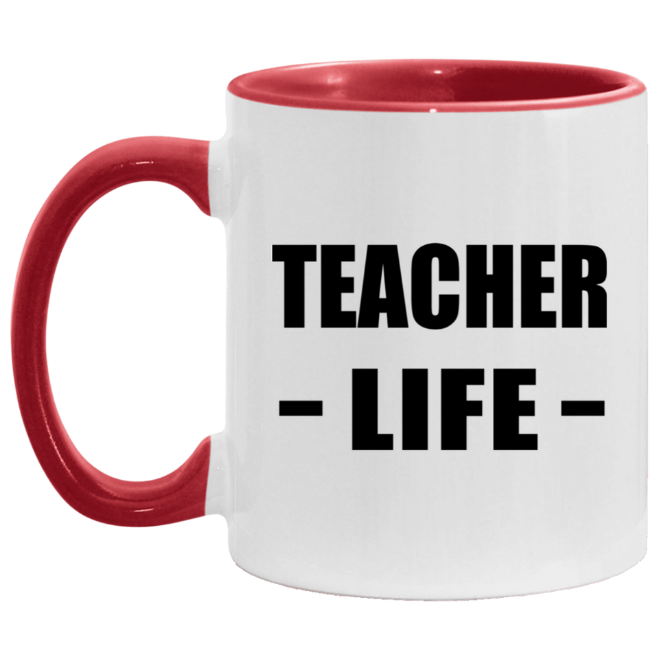 Teacher Life - 11oz Accent Mug Red