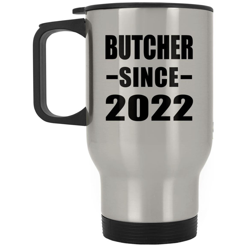 Butcher Since 2022 - Silver Travel Mug