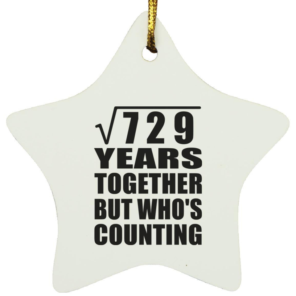 27th Anniversary Square Root of 729 Years Who's Counting - Star Ornament