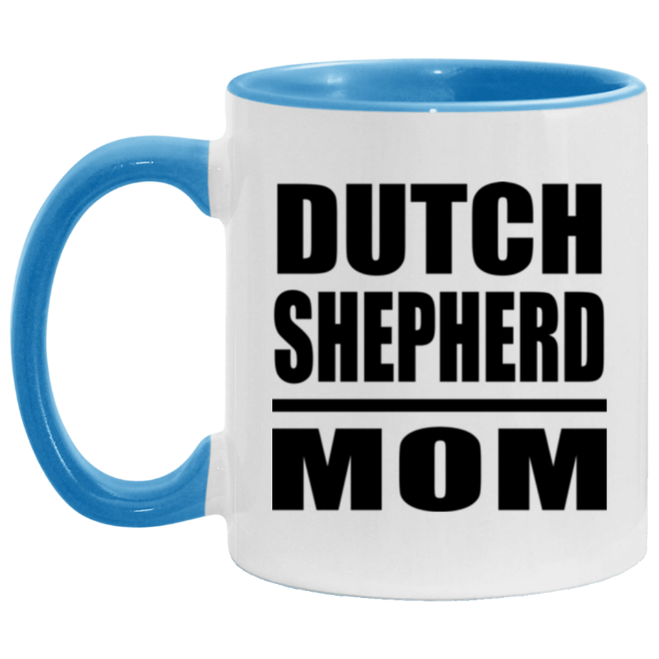 Dutch Shepherd Mom - 11oz Accent Mug Blue