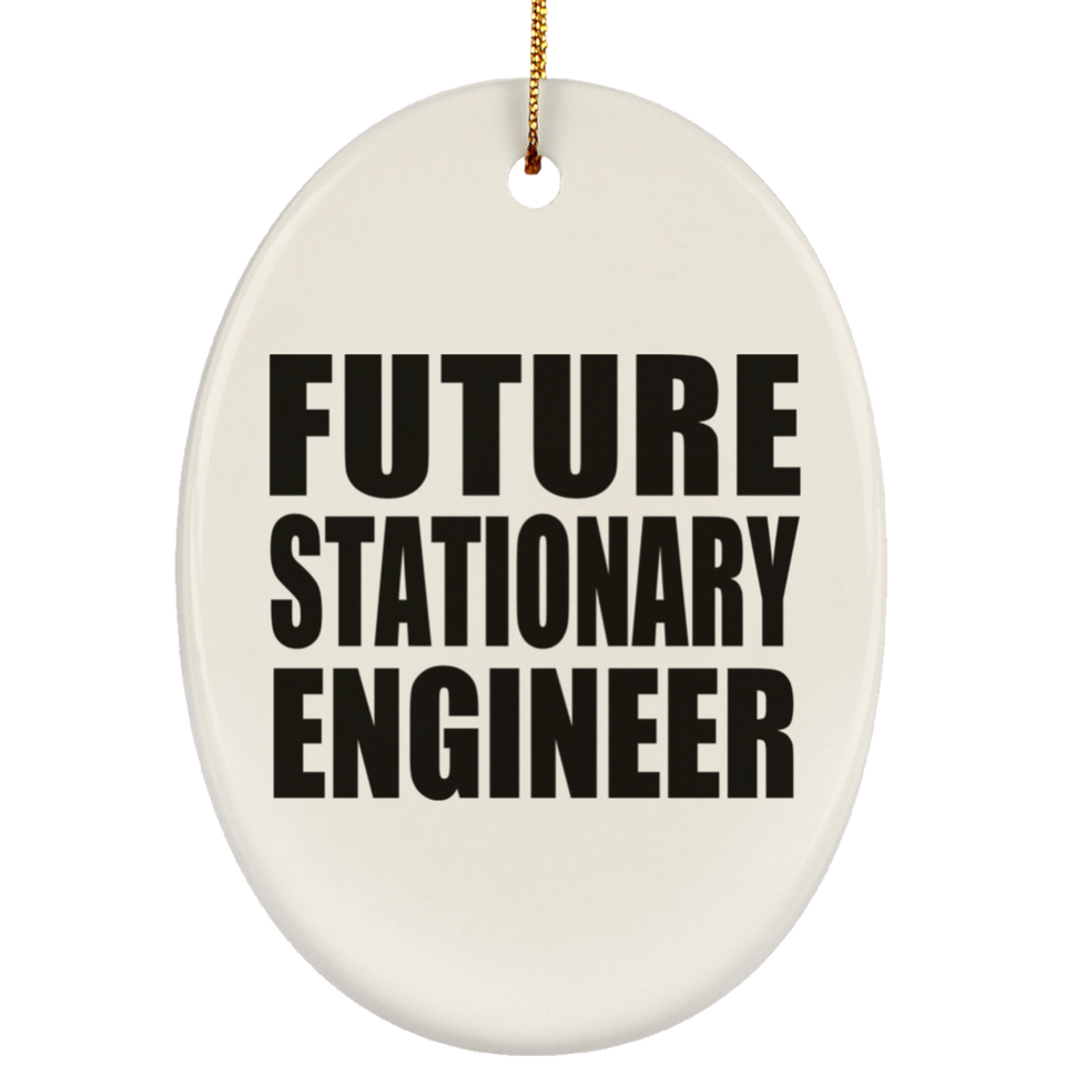 Future Stationary Engineer - Oval Ornament