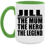 Jill The Mum The Hero The Legend - 15oz Accent Mug Green