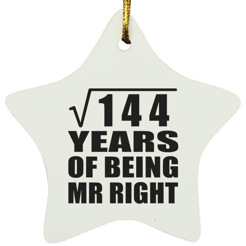 12th Anniversary Square Root of 144 Years of Being Mr Right - Star Ornament