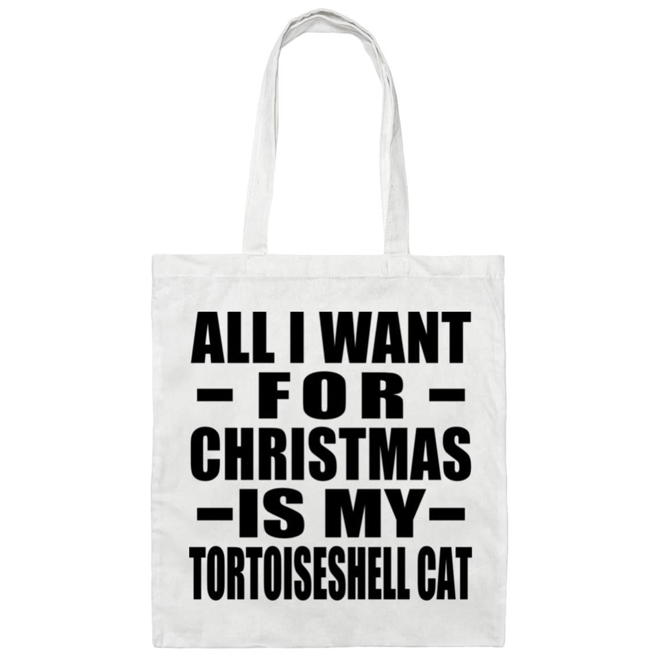 All I Want For Christmas Is My Tortoiseshell Cat - Tote Bag White