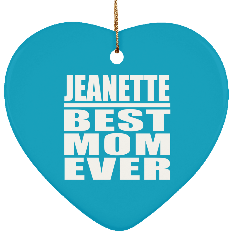 Jeanette Best Mom Ever - Heart Ornament