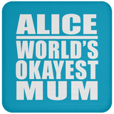 Alice World's Okayest Mum - Drink Coaster