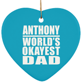 Anthony World's Okayest Dad - Heart Ornament