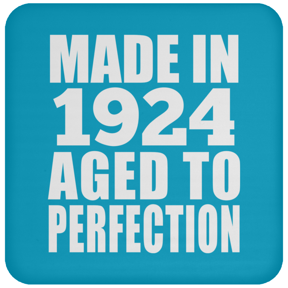 100th Birthday Made In 1924 Aged to Perfection - Drink Coaster