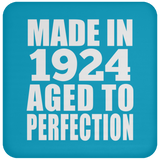 100th Birthday Made In 1924 Aged to Perfection - Drink Coaster