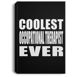 Coolest Occupational Therapist Ever - Canvas Portrait