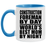 Construction Foreman By Day World's Best Mom By Night - 11oz Accent Mug Blue
