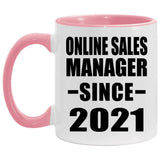 Online Sales Manager Since 2021 - 11oz Accent Mug Pink