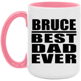 Bruce Best Dad Ever - 15oz Accent Mug Pink