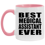 Best Medical Assistant Ever - 11oz Accent Mug Pink
