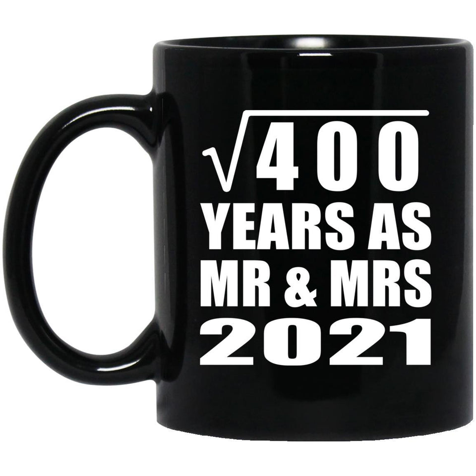 20th Anniversary Square Root of 400 Years As Mr & Mrs 2021 - 11oz Coffee Mug Black