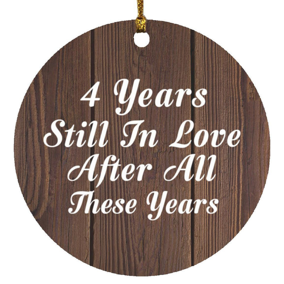4th Anniversary 4 Years Still In Love After These Years - Circle Ornament D
