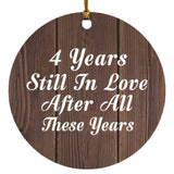 4th Anniversary 4 Years Still In Love After These Years - Circle Ornament D