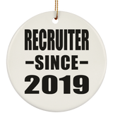 Recruiter Since 2019 - Circle Ornament