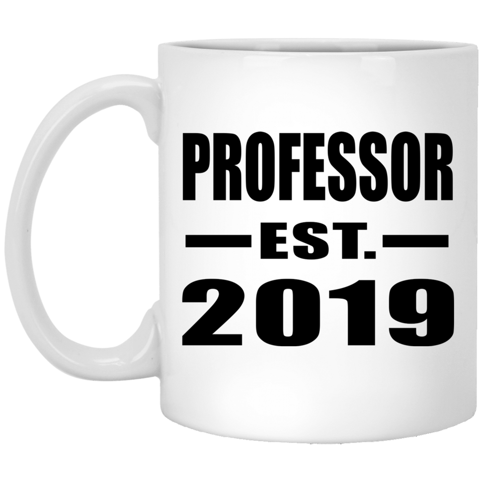 Professor Established EST. 2019 - 11oz Coffee Mug