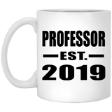 Professor Established EST. 2019 - 11oz Coffee Mug