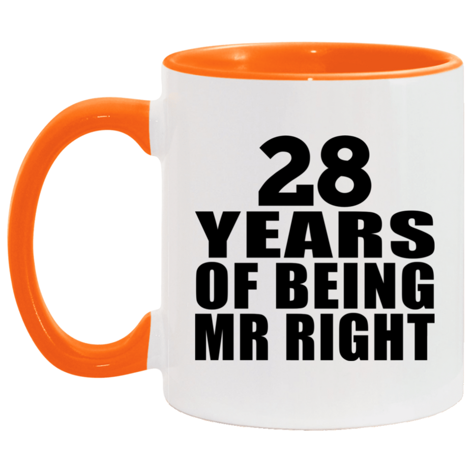 28th Anniversary 28 Years Of Being Mr Right - 11oz Accent Mug Orange