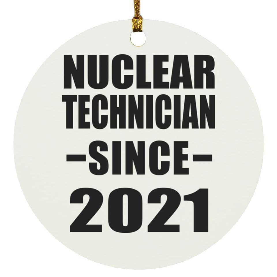 Nuclear Technician Since 2021 - Circle Ornament