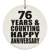 Happy 76th Anniversary 76 Years & Counting - Circle Ornament