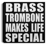 Brass Trombone Makes Life Special - Canvas Square