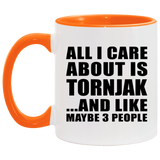 All I Care About Is Tornjak - 11oz Accent Mug Orange