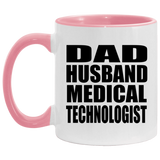 Dad Husband Medical Technologist - 11oz Accent Mug Pink