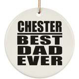 Chester Best Dad Ever - Circle Ornament