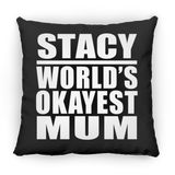 Stacy World's Okayest Mum - Throw Pillow Black