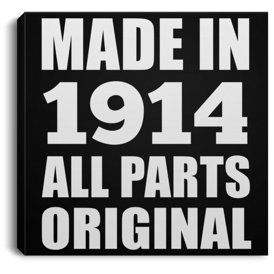 110th Birthday Made in 1914 All Parts Original - Canvas Square