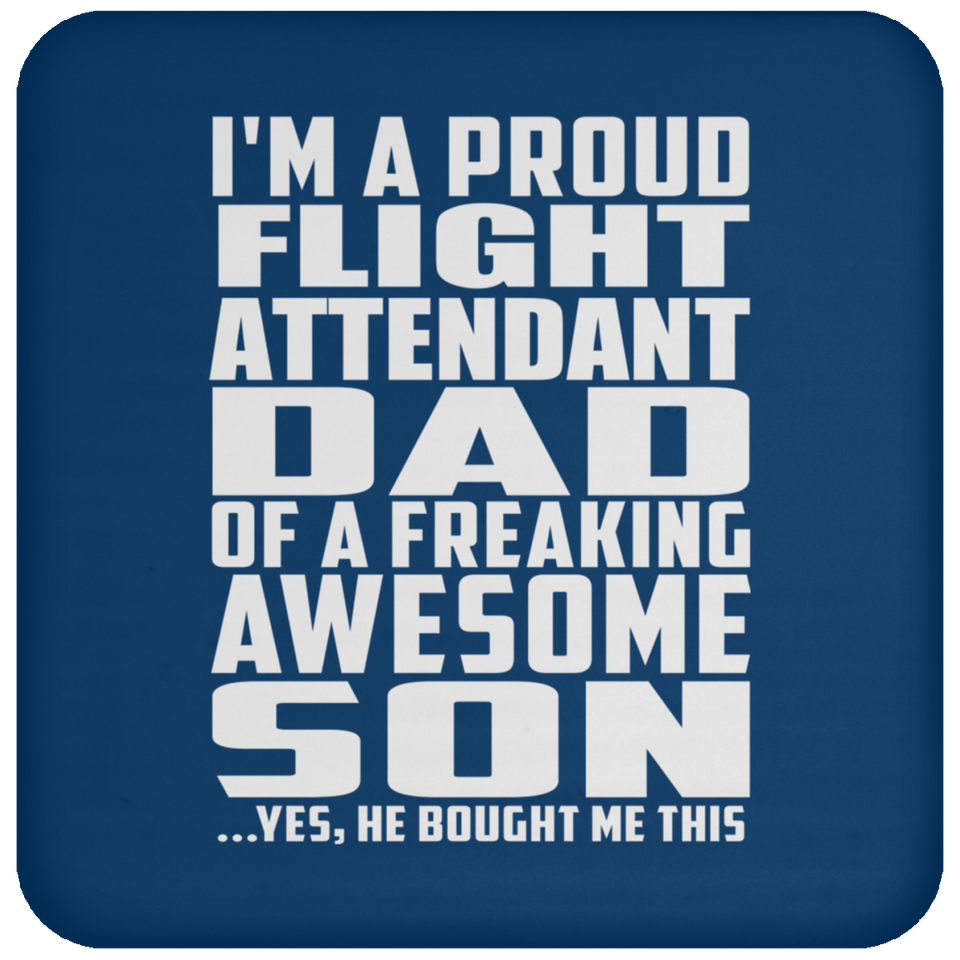 Proud Flight Attendant Dad Of Awesome Son - Drink Coaster