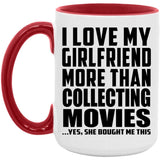 I Love My Girlfriend More Than Collecting Movies - 15oz Accent Mug Red