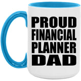 Proud Financial Planner Dad - 15oz Accent Mug Blue