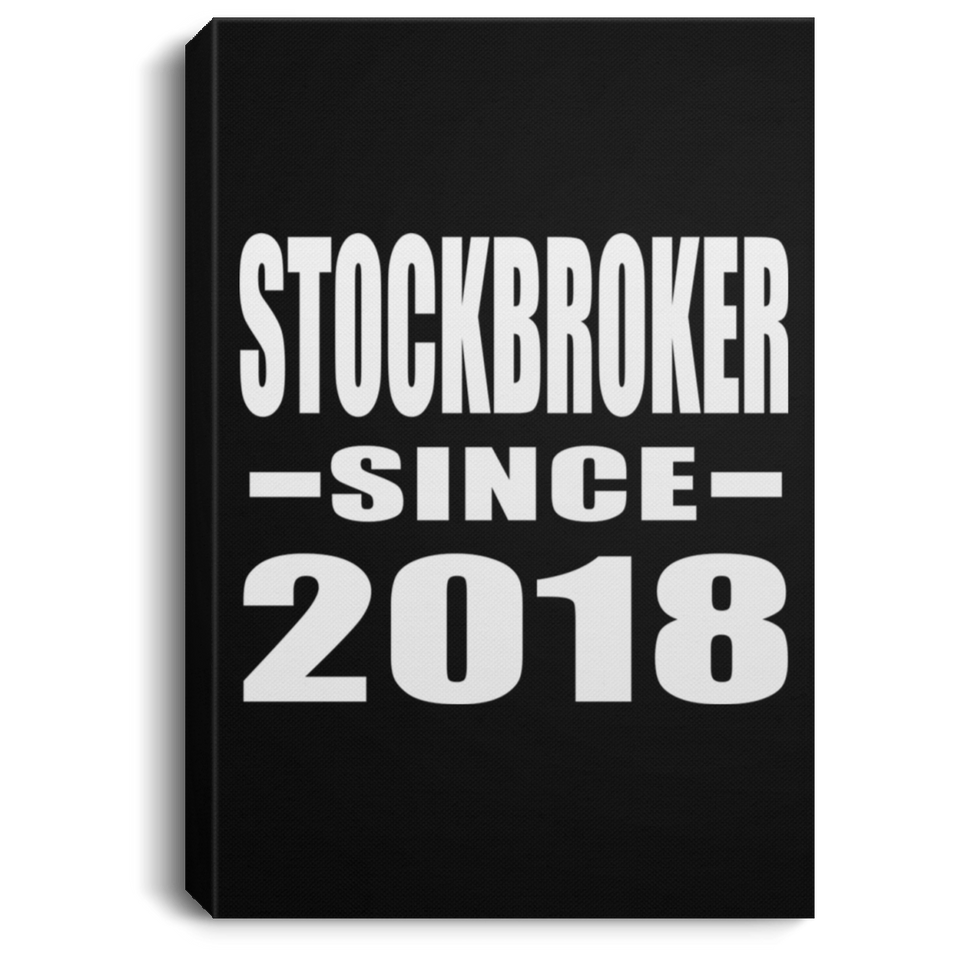 Stockbroker Since 2018 - Canvas Portrait