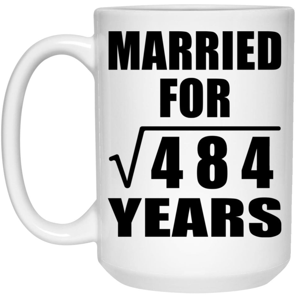 22nd Anniversary Married For Square Root of 484 Years - 15oz Coffee Mug