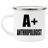 A+ Anthropologist - 12oz Camping Mug