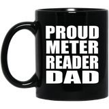 Proud Meter Reader Dad - 11oz Coffee Mug Black