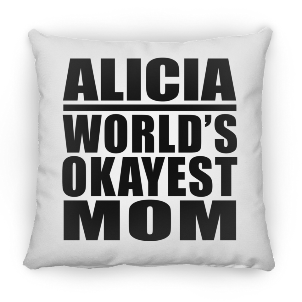 Alicia World's Okayest Mom - Throw Pillow