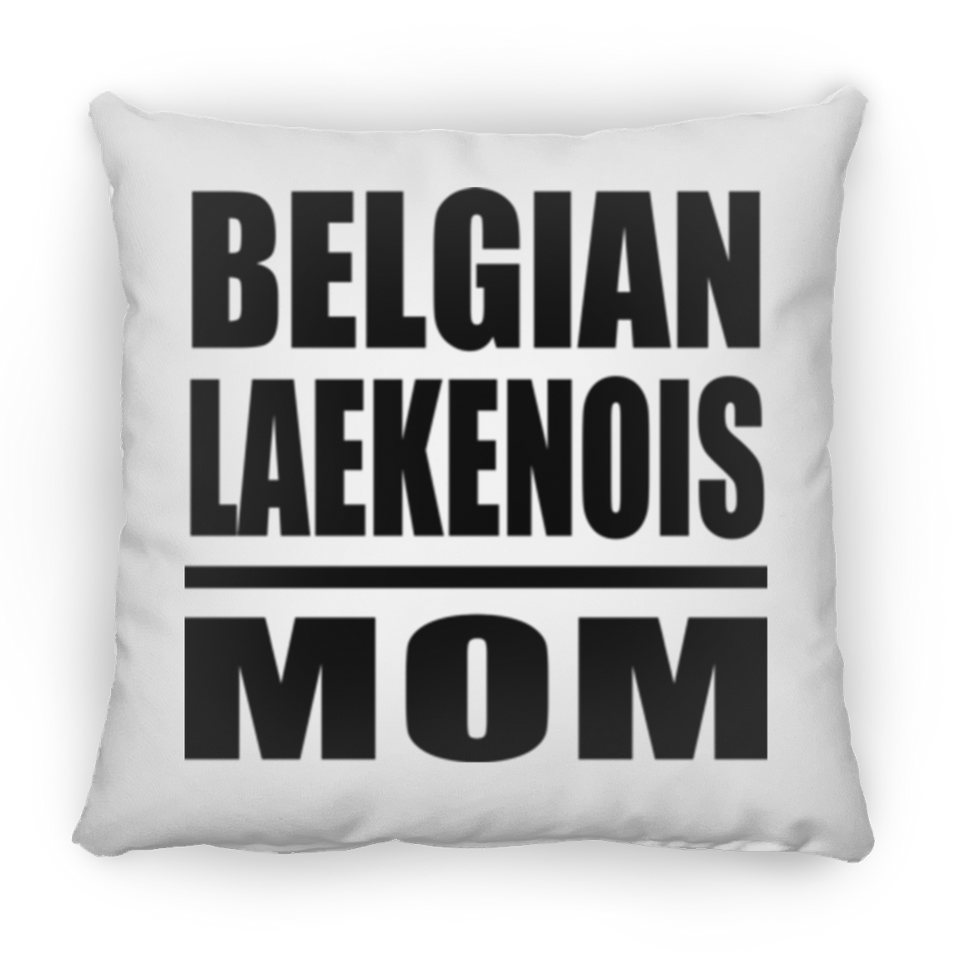 Belgian Laekenois Mom - Throw Pillow