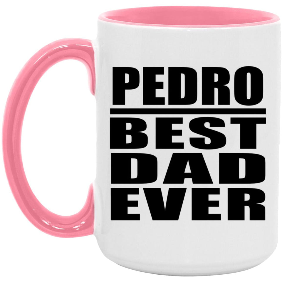 Pedro Best Dad Ever - 15oz Accent Mug Pink