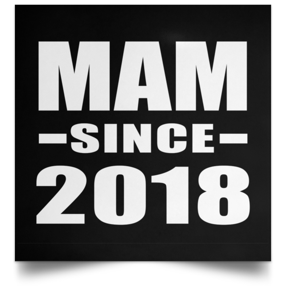 Mam Since 2018 - Poster Square