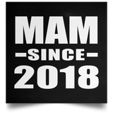 Mam Since 2018 - Poster Square