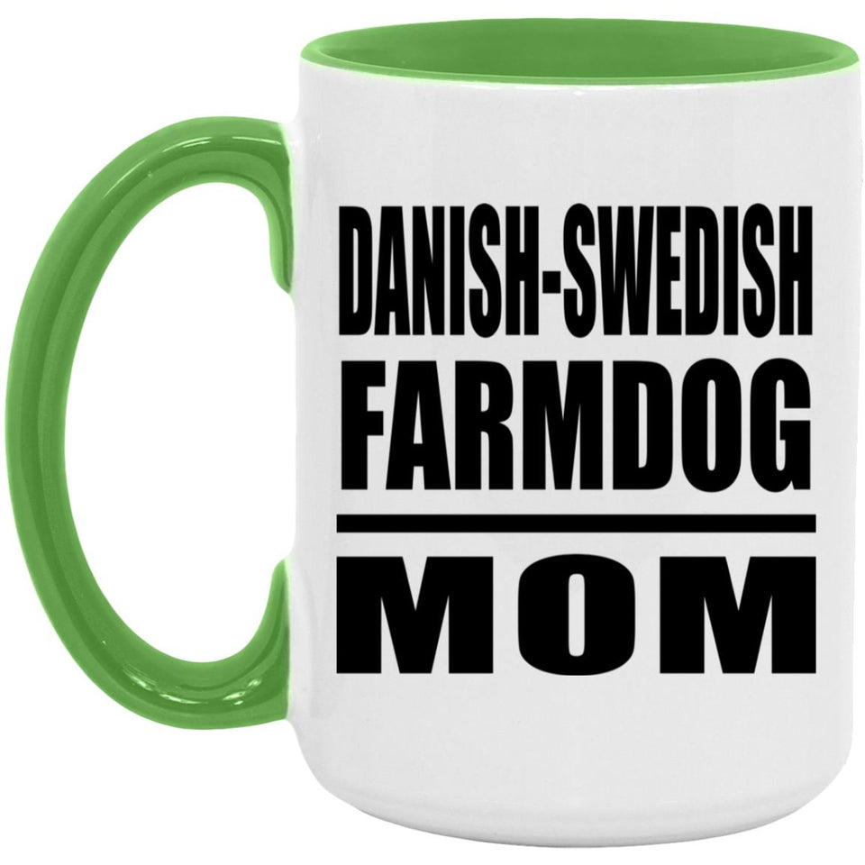 Danish-Swedish Farmdog Mom - 15oz Accent Mug Green