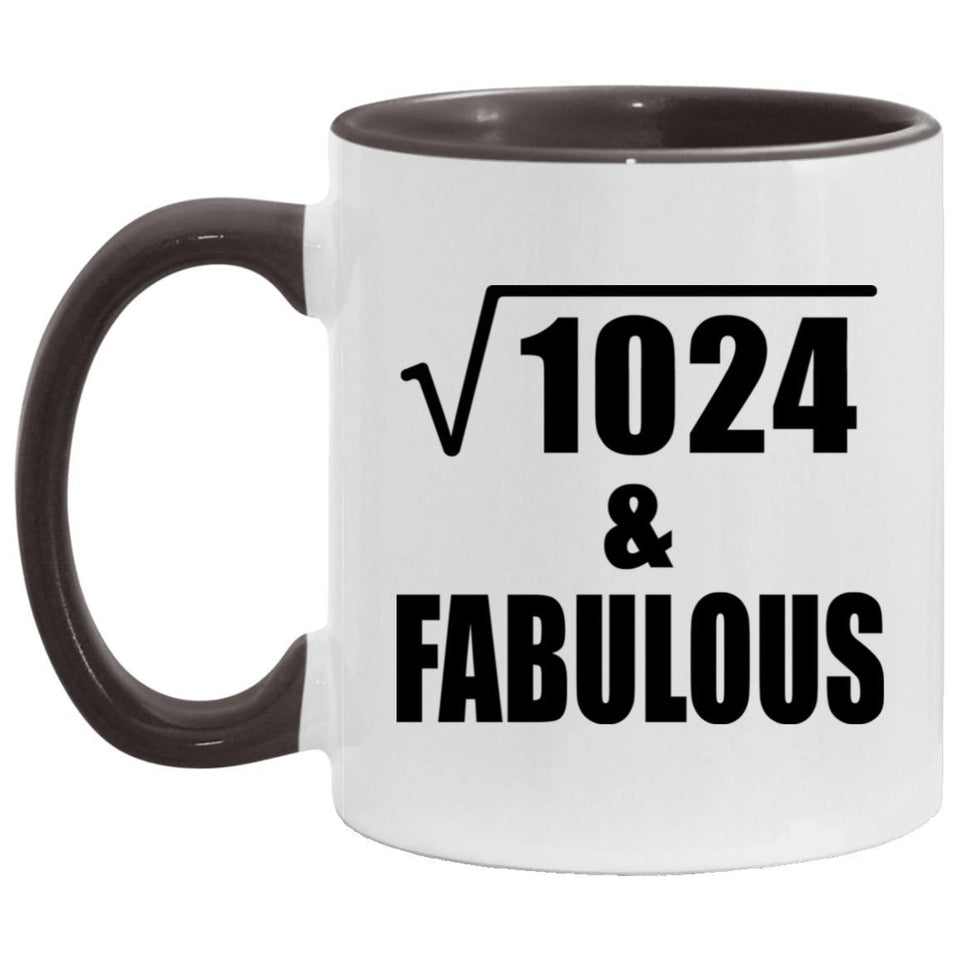 32nd Birthday Square Root of 1024 & Fabulous - 11oz Accent Mug Black