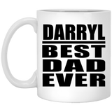 Darryl Best Dad Ever - 11 Oz Coffee Mug
