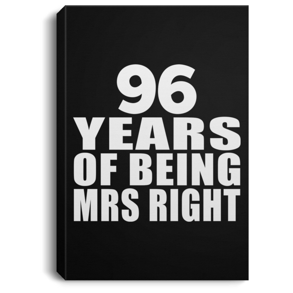 96th Anniversary 96 Years Of Being Mrs Right - Canvas Portrait